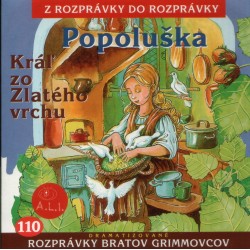 Popoluška, Kráľ zo Zlatého vrchu - CD