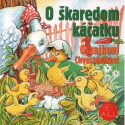 O škaredom káčatku, O zajkovi Chvastúnikovi - CD