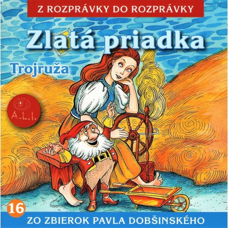 Zlatá priadka, Trojruža