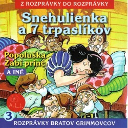 Snehulienka a 7 trpaslíkov a ďalšie - Z rozprávky do rozprávky