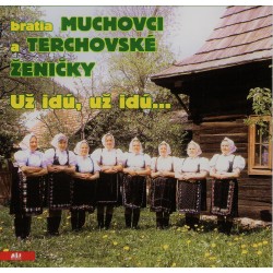 Bratia Muchovci a Terchovské ženičky - Už idú, už idú... - CD