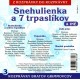 Snehulienka a 7 trpaslíkov a ďalšie - Z rozprávky do rozprávky