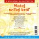 Matej veľký kráľ - CD