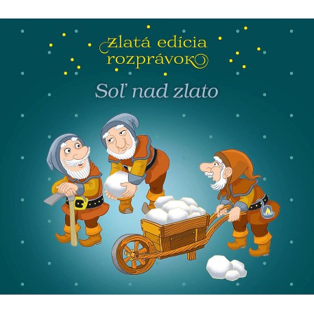 SOĽ NAD ZLATO - Zlatá edicia rozprávok